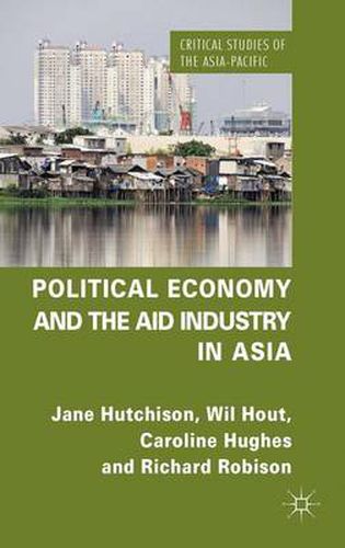 Cover image for Political Economy and the Aid Industry in Asia