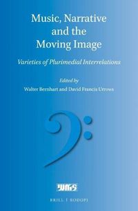 Cover image for Music, Narrative and the Moving Image: Varieties of Plurimedial Interrelations