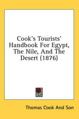 Cover image for Cook's Tourists' Handbook for Egypt, the Nile, and the Desert (1876)