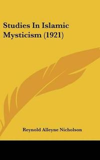 Cover image for Studies in Islamic Mysticism (1921)