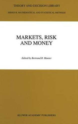 Markets, Risk and Money: Essays in Honor of Maurice Allais