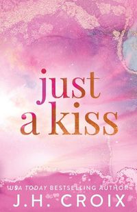 Cover image for Just A Kiss