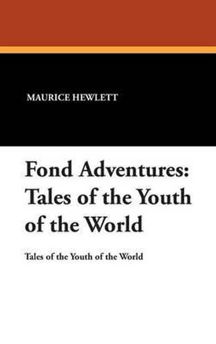 Cover image for Fond Adventures: Tales of the Youth of the World