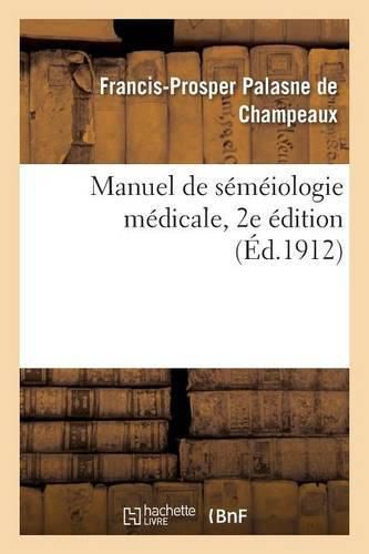 Cover image for Manuel de Semeiologie Medicale