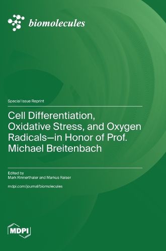 Cover image for Cell Differentiation, Oxidative Stress, and Oxygen Radicals-in Honor of Prof. Michael Breitenbach