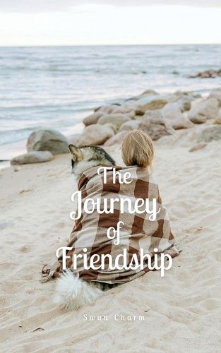 The Journey of Friendship