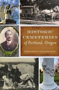 Cover image for Historic Cemeteries of Portland, Oregon