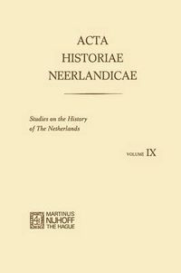 Cover image for Acta Historiae Neerlandicae IX: Studies on the History of the Netherlands