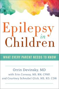 Cover image for Epilepsy in Children: What Every Parent Needs to Know