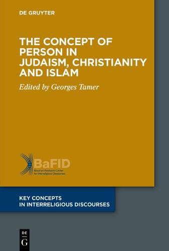 The Concept of Person in Judaism, Christianity and Islam