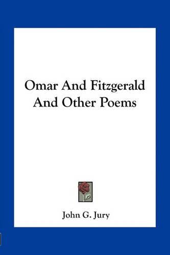 Omar and Fitzgerald and Other Poems