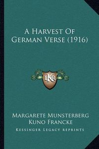 Cover image for A Harvest of German Verse (1916)