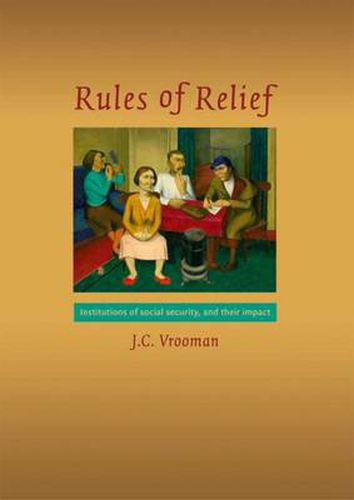 Cover image for Rules of Relief: Institutions of Social Security, and Their Impact