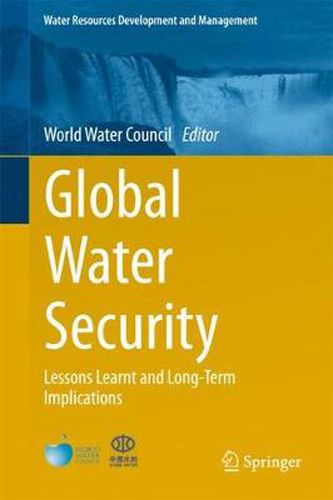 Cover image for Global Water Security: Lessons Learnt and Long-Term Implications