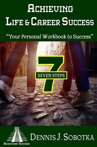 Cover image for Achieving Life & Career Success: Your Personal Workbook to Success