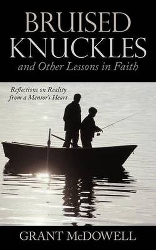 Cover image for Bruised Knuckles and Other Lessons in Faith: Reflections on Reality from a Mentor's Heart