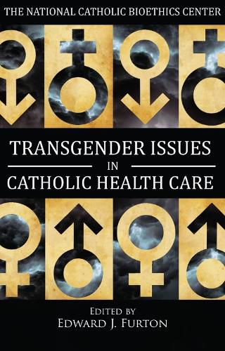 Cover image for Transgender Issues in Catholic Health Care