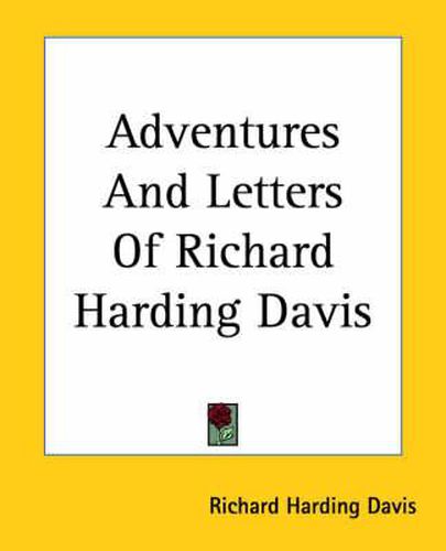 Cover image for Adventures And Letters Of Richard Harding Davis