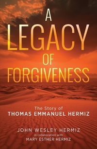 Cover image for A Legacy of Forgiveness