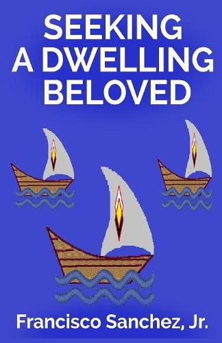 Seeking a Dwelling Beloved