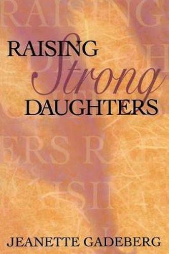 Cover image for Raising Strong Daughters