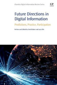 Cover image for Future Directions in Digital Information: Predictions, Practice, Participation