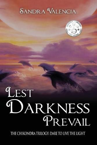 Cover image for Lest Darkness Prevail: Dare to Live the Light