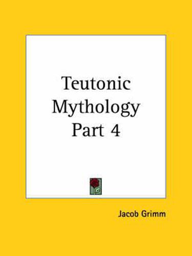 Cover image for Teutonic Mythology Vol. 4 (1888)