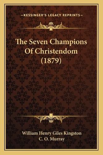 Cover image for The Seven Champions of Christendom (1879)