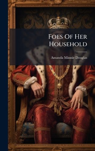 Cover image for Foes Of Her Household