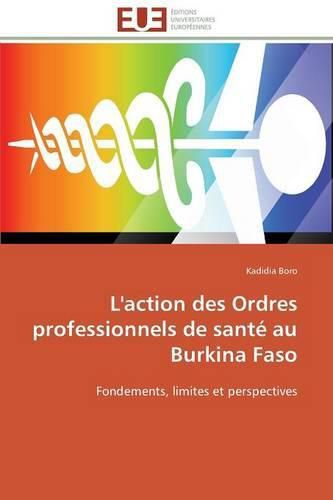 Cover image for L'Action Des Ordres Professionnels de Sant  Au Burkina Faso