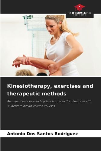 Cover image for Kinesiotherapy, exercises and therapeutic methods