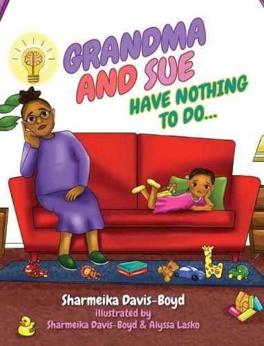 Cover image for Grandma and Sue Have Nothing to Do...