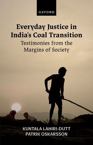 Cover image for Everyday Justice in India's Coal Transition