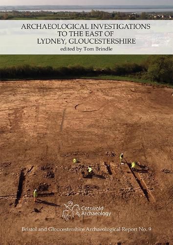 Cover image for Archaeological Investigations to the East of Lydney, Gloucestershire