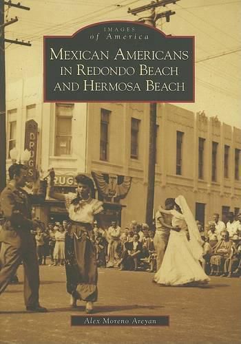 Cover image for Mexican Americans in Redondo Beach and Hermosa Beach