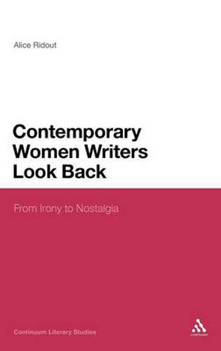 Cover image for Contemporary Women Writers Look Back: From Irony to Nostalgia