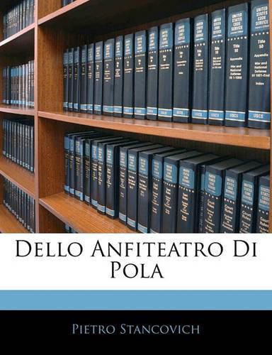 Cover image for Dello Anfiteatro Di Pola