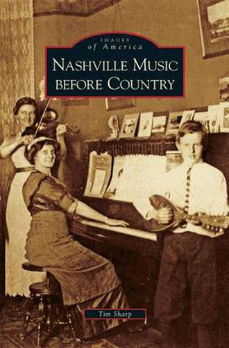 Cover image for Nashville Music Before Country