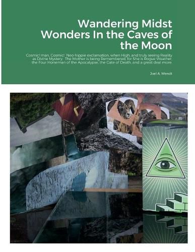 Cover image for Wandering Midst Wonders In the Caves of the Moon