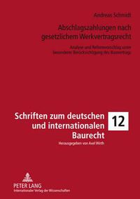 Cover image for Abschlagszahlungen Nach Gesetzlichem Werkvertragsrecht: Analyse Und Reformvorschlag Unter Besonderer Beruecksichtigung Des Bauvertrags