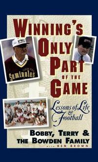Cover image for Winning's Only Part of the Game: Lessons of Life and Football