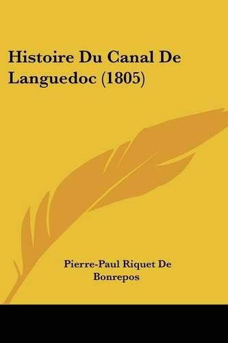 Histoire Du Canal de Languedoc (1805)