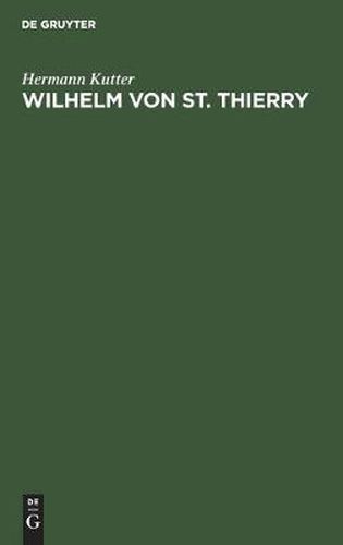 Cover image for Wilhelm Von St. Thierry: Ein Reprasentant Der Mittelalterlichen Froemmigkeit