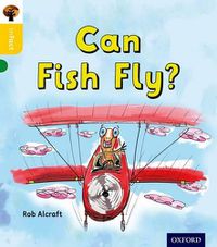 Cover image for Oxford Reading Tree inFact: Oxford Level 5: Can Fish Fly?