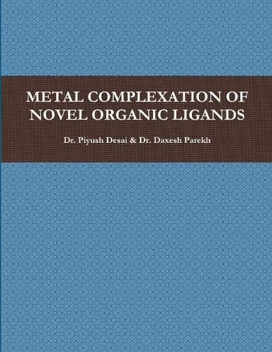 Cover image for Metal Complexation of Novel Organic Ligands