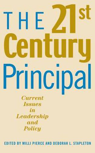 Cover image for The 21st-Century Principal: Current Issues in Leadership and Policy