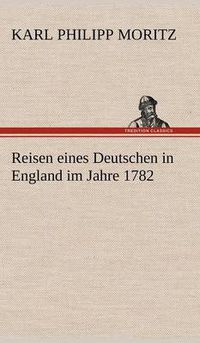 Cover image for Reisen Eines Deutschen in England Im Jahre 1782