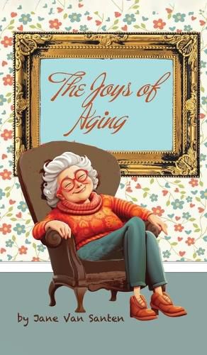 Cover image for The Joys of Aging