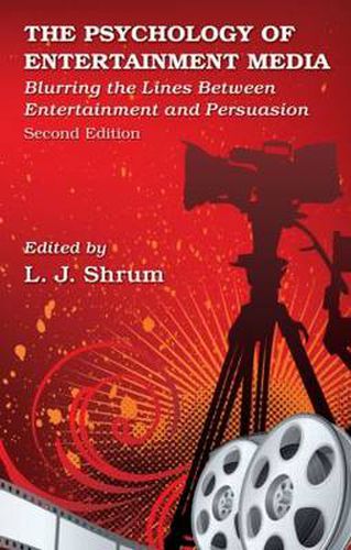 Cover image for The Psychology of Entertainment Media: Blurring the Lines Between Entertainment and Persuasion